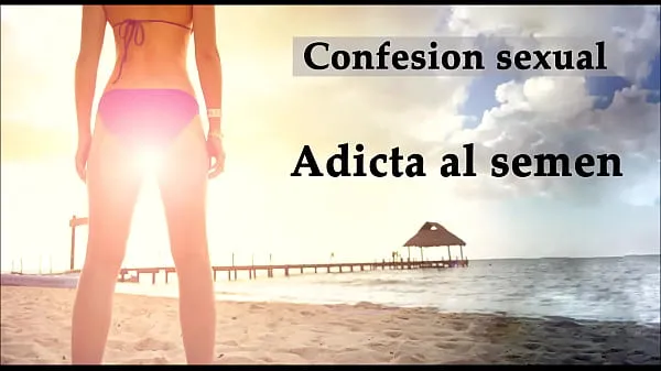 شاهد Sexual confession: Addicted to semen. Audio in Spanish أفضل الأفلام