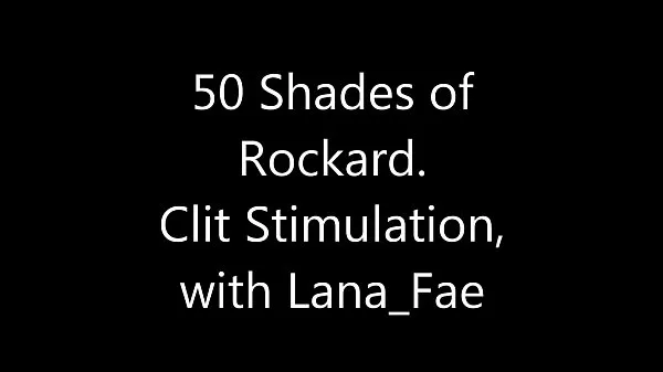Se 50 Shades of Johnny Rockard - Clit Stimulation with Lana Fae beste filmer